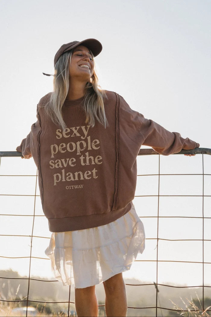 OTTWAY Sexy People Save The Planet Sweatshirt